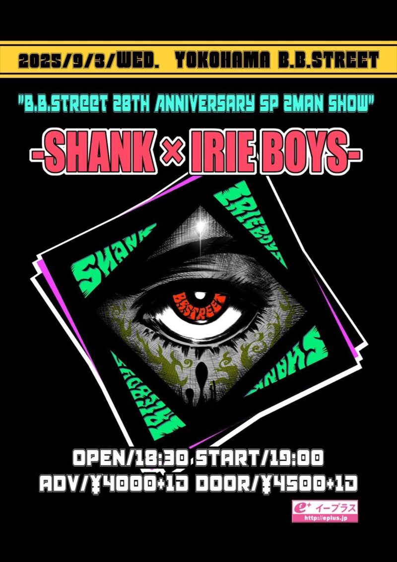 “B.B.STREET 28th Anniversary SP” -SHANK × IRIE BOYS-