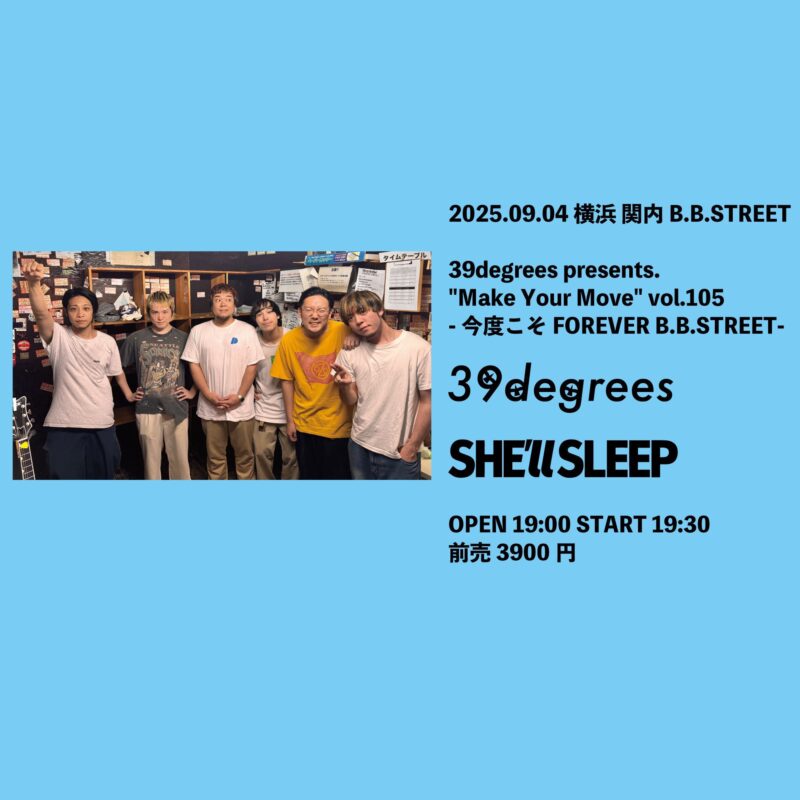 39degrees presents. “Make Your Move” vol.105  -今度こそFOREVER B.B.STREET-