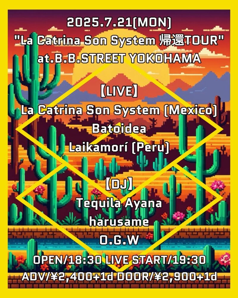 “La Catrina Son System 帰還TOUR” at.B.B.STREET YOKOHAMA