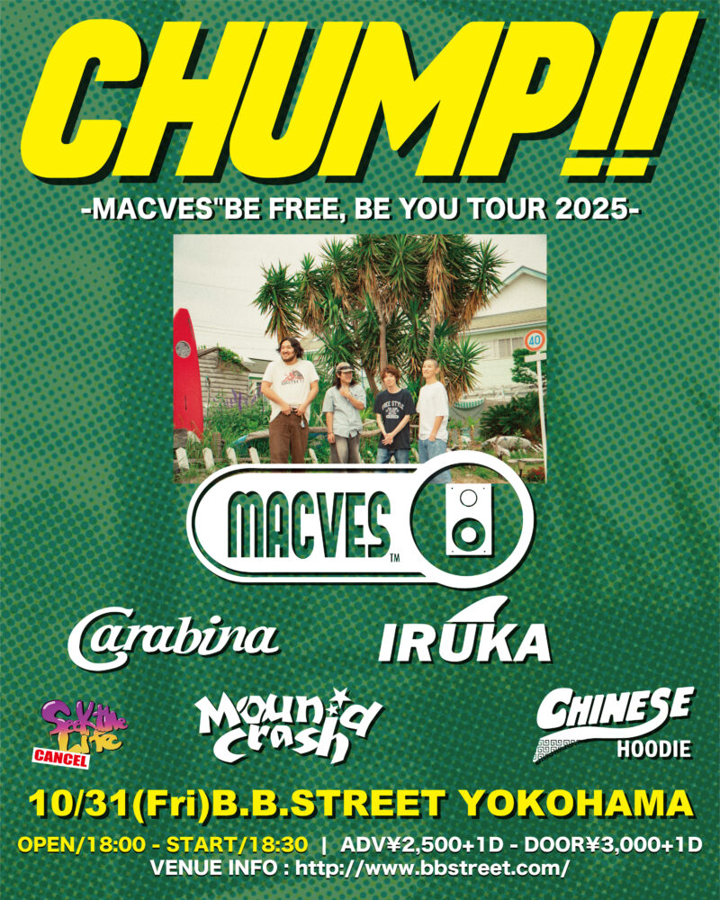 “CHUMP!!” -MACVES”BE FREE, BE YOU TOUR 2025-