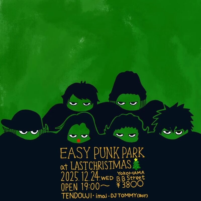 TENDOUJI presents “EASY PUNK PARK at LAST CHRISTMAS”